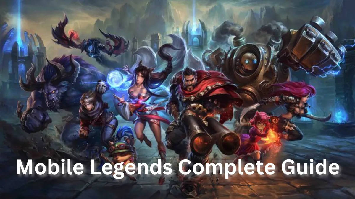 Mobile Legends Complete Guide